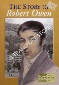 Book cover of The Story of Robert Owen 1771 - 1858 by New Lanark Conservation Trust